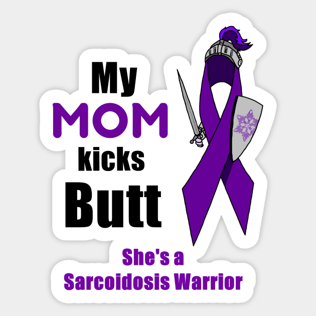 My Mom is a Sarcoidosis Warrior Sticker by imphavok